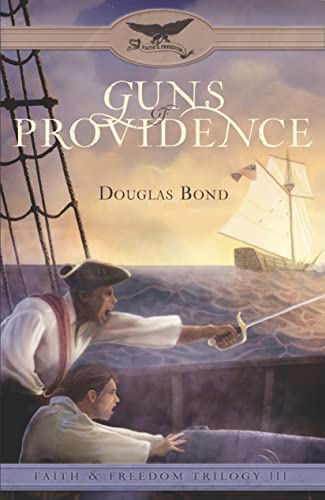 Guns of Providence: Faith & Freedom, Book 3 (Faith & Freedom Trilogy, Band 3) von P & R Publishing